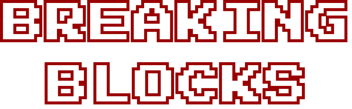 BREAKING BLOCKS