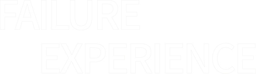 FAILURE✕EXPERIENCE